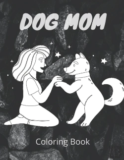 Bertrand.pt - Dog Mom Coloring Book