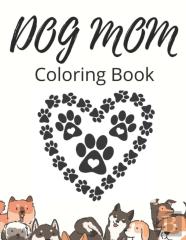 Dog Mom Coloring Book