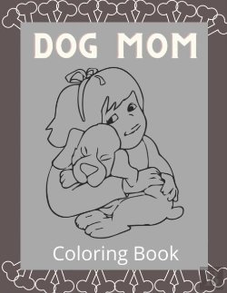 Bertrand.pt - Dog Mom Coloring Book