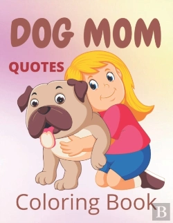 Bertrand.pt - Dog Mom Quotes Coloring Book