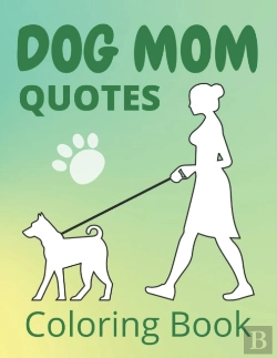 Bertrand.pt - Dog Mom Quotes Coloring Book