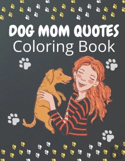 Bertrand.pt - Dog Mom Quotes Coloring Book