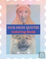 Dog Mom Quotes Coloring Book