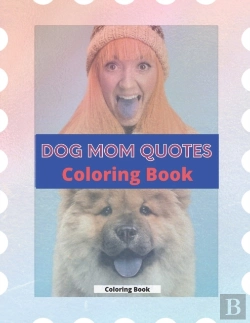 Bertrand.pt - Dog Mom Quotes Coloring Book