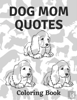 Bertrand.pt - Dog Mom Quotes Coloring Book