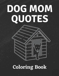Bertrand.pt - Dog Mom Quotes Coloring Book