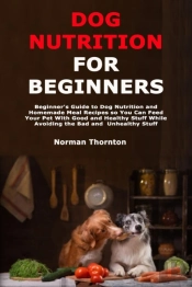 Dog Nutrition For Beginners