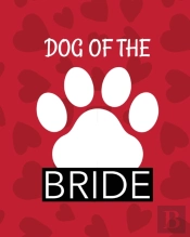 Dog Of The Bride: Best Man Furry Friend