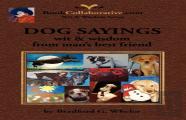 Dog Sayings; Wit & Wisdom From Man'S Best Friend