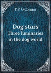 Dog Stars Three Luminaries In The Dog World