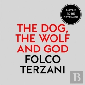 Dog, The Wolf And God