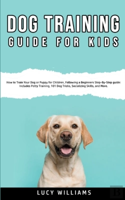 Bertrand.pt - Dog Training Guide For Kids: How To Trai