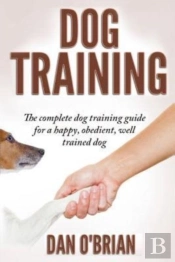 Dog Training: The Complete Dog Training