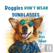 Doggies Don'T Wear Sunglasses