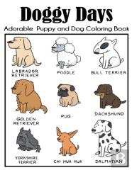 Doggy Days Adorable Puppy And Dog Coloring Book