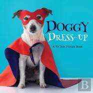 Doggy Dress-Up, A No Text Picture Book