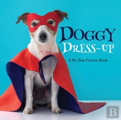 Bertrand.pt - Doggy Dress-Up, A No Text Picture Book