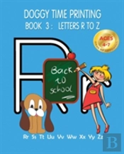 Doggy Time Printing Book 3: Letters Rr To Zz