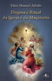 Dogma e Ritual da Igreja e da Maçonaria