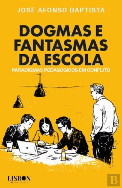 Bertrand.pt - Dogmas e Fantasmas da Escola