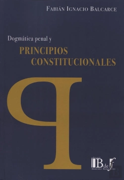 Bertrand.pt - Dogmatica Penal Y Principios Constitucionales 