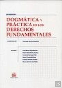 Bertrand.pt - Dogmática Y Práctica De Los Derechos Fundamentales