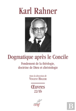 Bertrand.pt - Dogmatique Après Le Concile - Fondement De La Théologie, Doctrine De Dieu Et Christologie