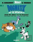 Dogmatix And The Indomitables Vol. 1