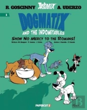 Dogmatix And The Indomitables Vol. 1