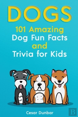 Bertrand.pt - Dogs: 101 Amazing Dog Fun Facts And Triv
