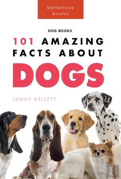 Bertrand.pt - Dogs: 101 Amazing Facts About Dogs