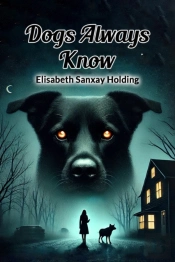 Dogs Always Know (Edition2024)