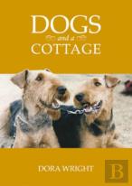 Dogs And A Cottage