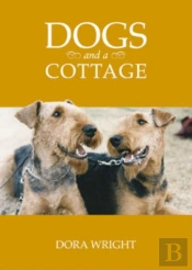 Dogs And A Cottage