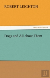 Dogs And All About Them