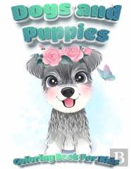Dogs And Puppies Coloring Book For Kids
