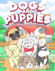 Dogs And Puppies Coloring Book For Kids