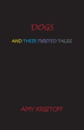 Dogs And Their Twisted Tales