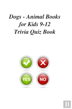 Bertrand.pt - Dogs - Animal Books For Kids 9-12 Trivia Quiz Book