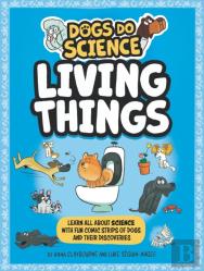 Dogs Do Science: Living Things