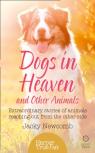 Dogs In Heaven: And Other Animals