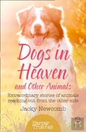 Dogs In Heaven: And Other Animals