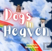 Dogs In Heaven: Children'S Book About Pe