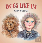 Dogs Like Us