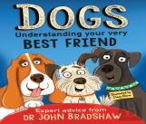 Dogs: Understanding Your Very Best Friend
