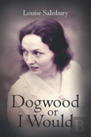Dogwood Or I Would