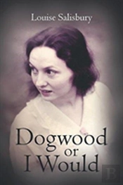 Dogwood Or I Would