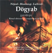 Dogyab, Rituel Tibétain De Conjuration Du Mal ; Népal-Mustang-Lubrak