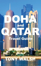 Doha And Qatar Travel Guide