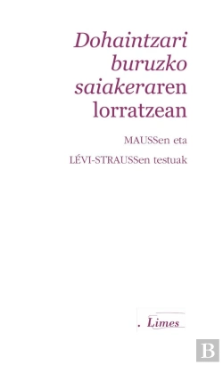 Bertrand.pt - Dohaintzari Buruzko Saiakeraren Lorratzean. Maussen Eta Lavi-Straussen Testuak